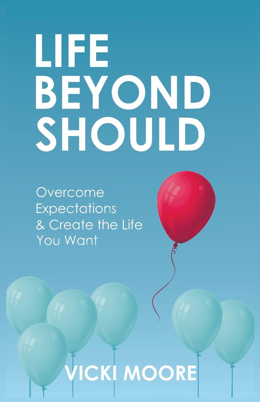 Knjiga Life Beyond Should Vicki Moore