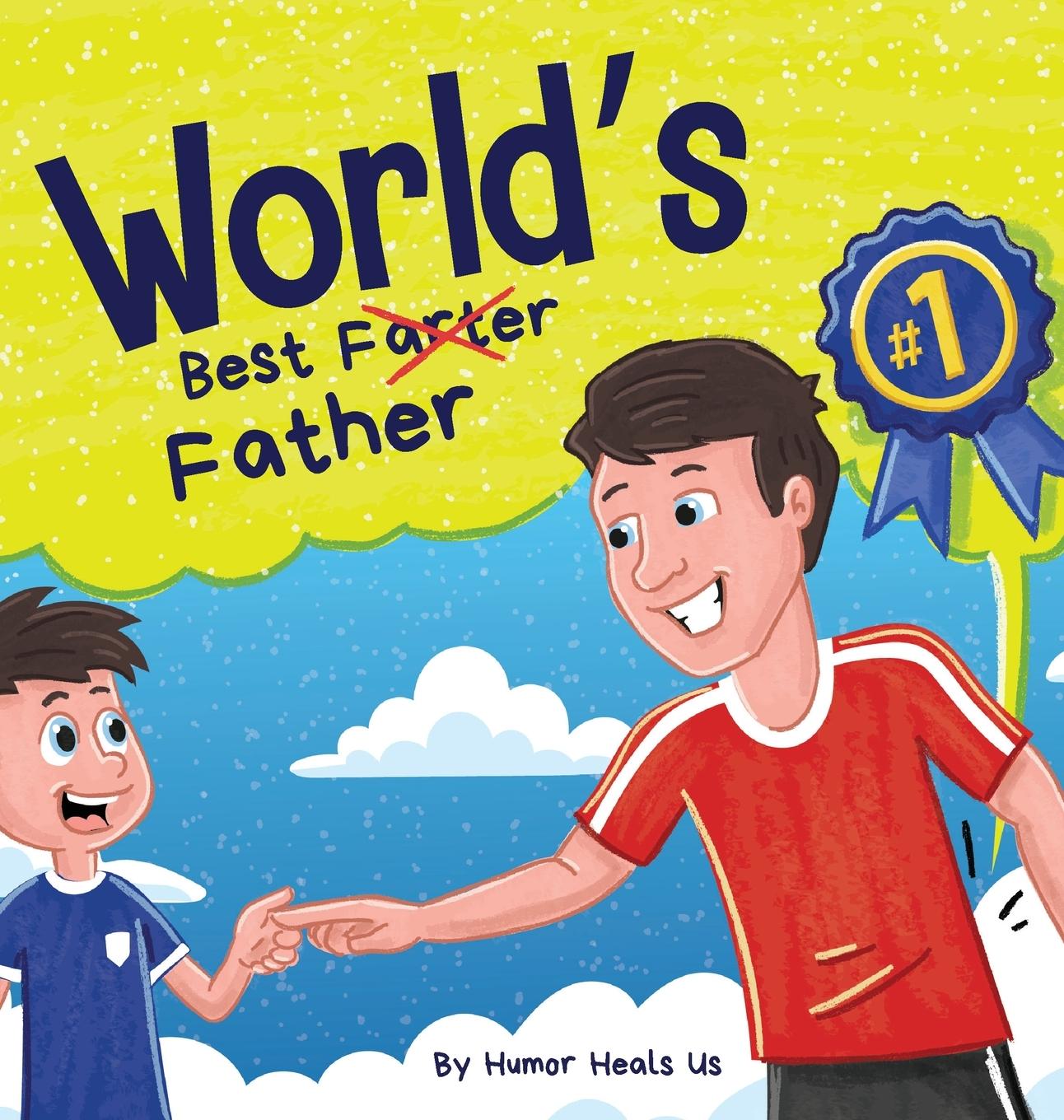 Knjiga World's Best Father Humor Heals Us