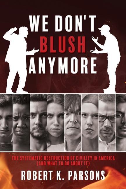 Книга We Don't Blush Anymore ROBERT K. PARSONS