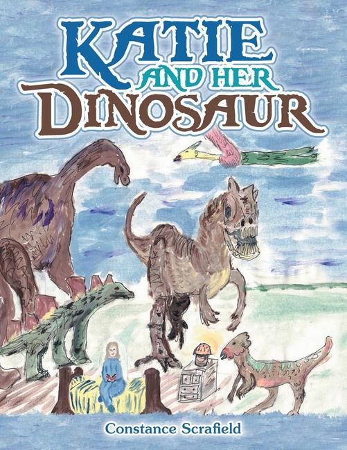 Книга Katie and Her Dinosaur Scrafield Constance Scrafield