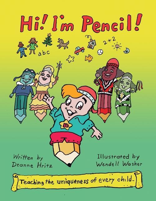 Kniha Hi! I'm Pencil! Hritz Deanne Hritz