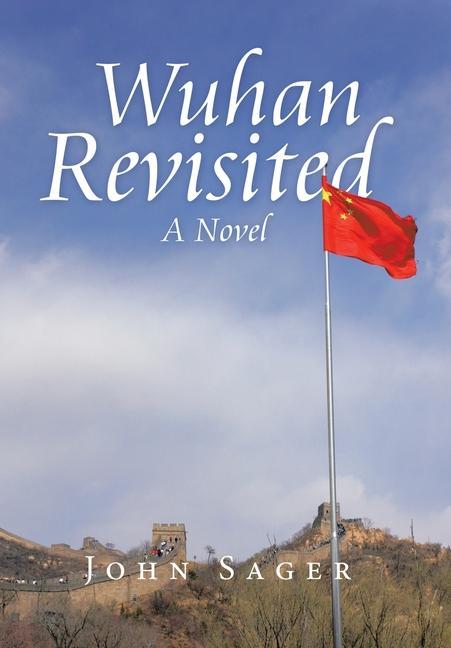 Książka Wuhan Revisited Sager John Sager