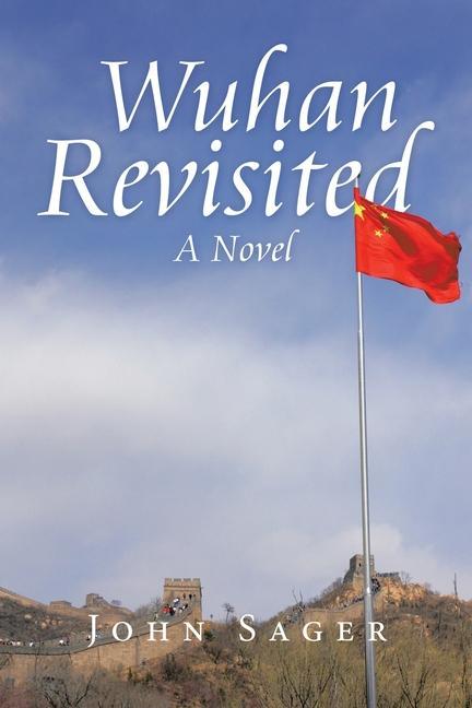Buch Wuhan Revisited Sager John Sager
