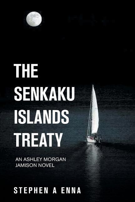 Knjiga Senkaku Islands Treaty Enna Stephen A Enna