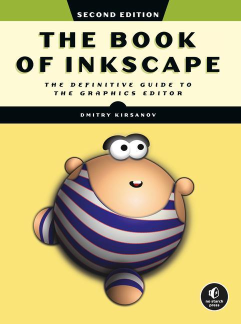 Könyv Book Of Inkscape 2nd Edition Dmitry Kirsanov