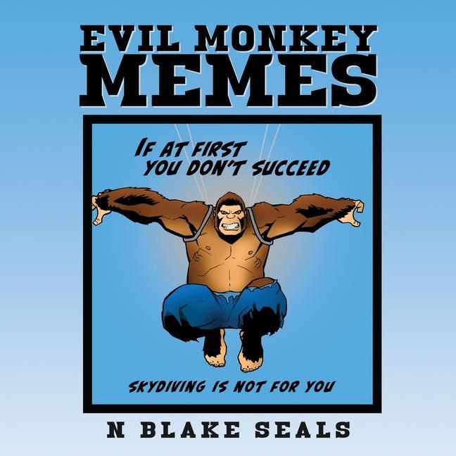Knjiga Evil Monkey Memes N BLAKE SEALS