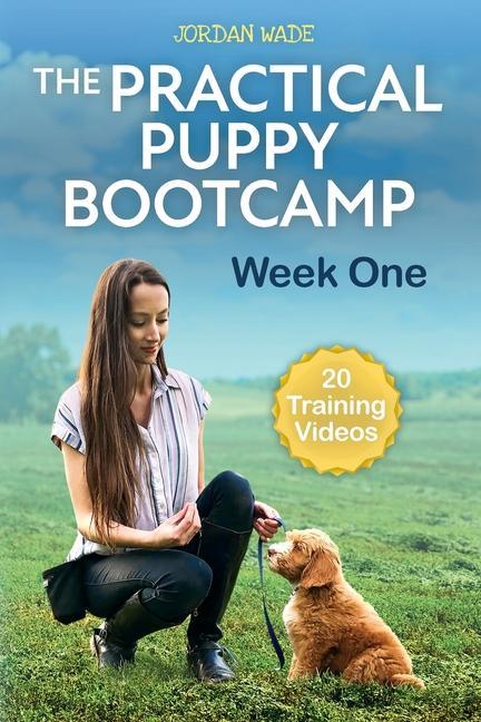 Knjiga Practical Puppy Bootcamp Wade Jordan Wade