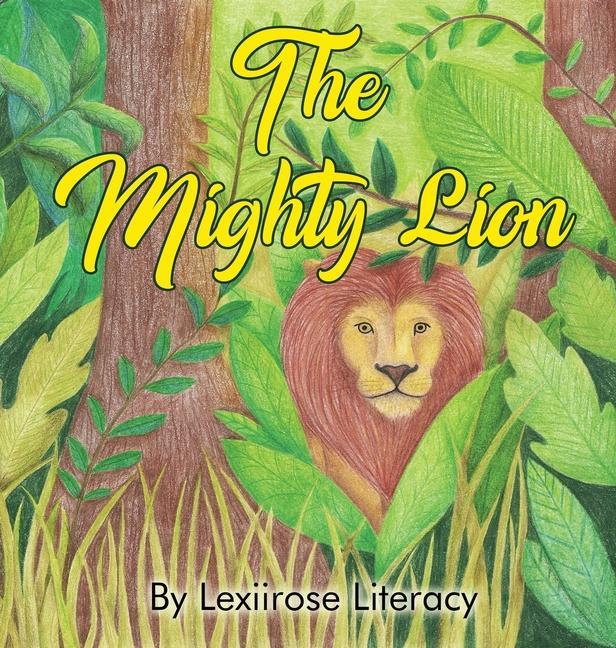 Knjiga Mighty Lion Literacy Lexiirose Literacy