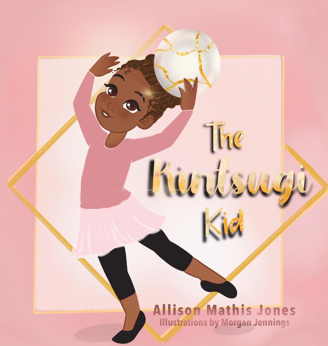 Книга Kintsugi Kid ALLISO MATHIS JONES
