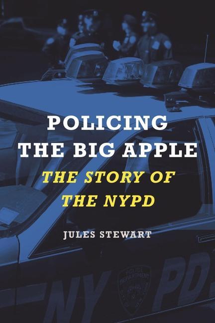 Kniha Policing the Big Apple Jules Stewart