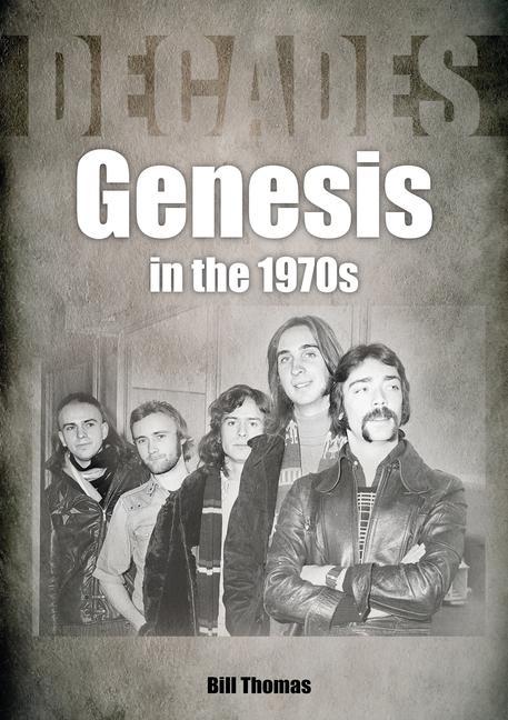 Könyv Genesis in the 1970s Bill Thomas
