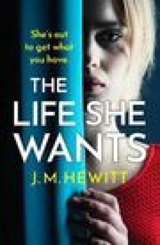 Книга Life She Wants J.M. Hewitt