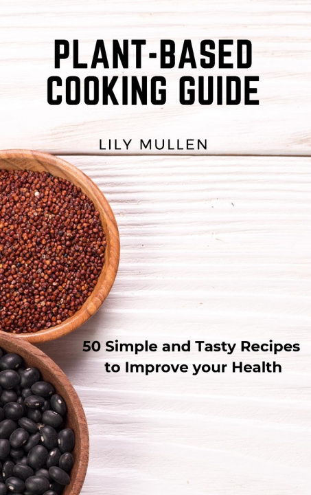 Buch Plant-Based Cooking Guide Lily Mullen