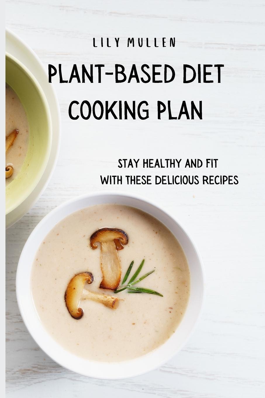 Book Plant-Based Diet Cooking Plan Lily Mullen