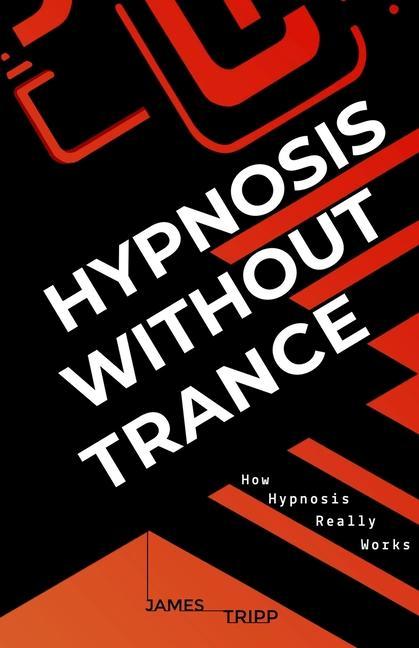 Книга Hypnosis Without Trance JAMES TRIPP