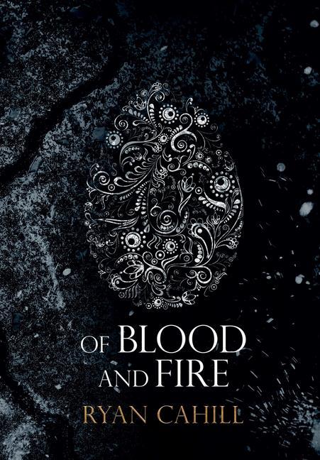 Книга Of Blood and Fire Ryan Cahill