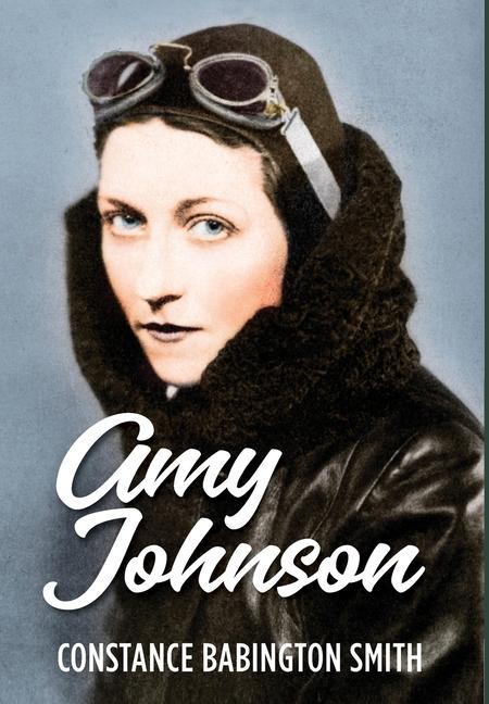 Könyv Amy Johnson Constance Babington Smith