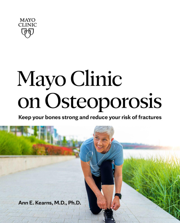 Książka Mayo Clinic On Osteoporosis Ann E. Kearns