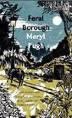 Buch Feral Borough Meryl Pugh