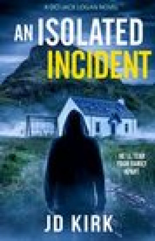 Kniha Isolated Incident J.D. Kirk