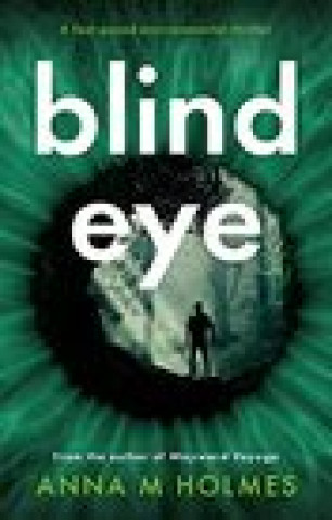 Knjiga Blind Eye Anna M Holmes