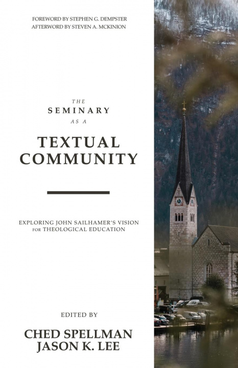 Βιβλίο Seminary as a Textual Community Ched Spellman
