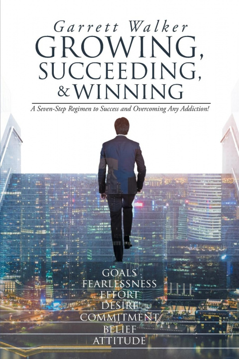 Книга Growing, Succeeding, and Winning Garrett Walker