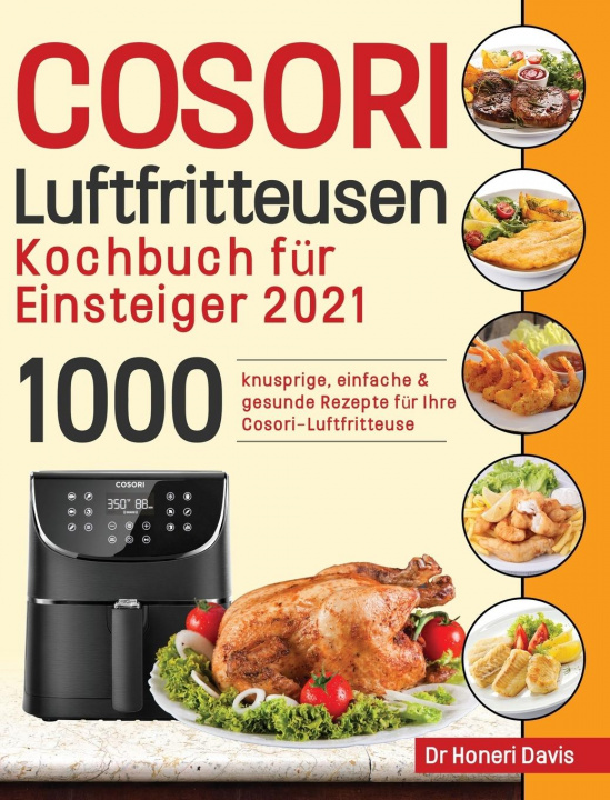 Kniha Cosori Air Fryer Cookbook for Beginners 2021 