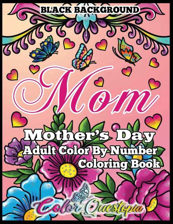 Kniha Mother's Day Coloring Book - Mom- Adult Color by Number BLACK BACKGROUND 