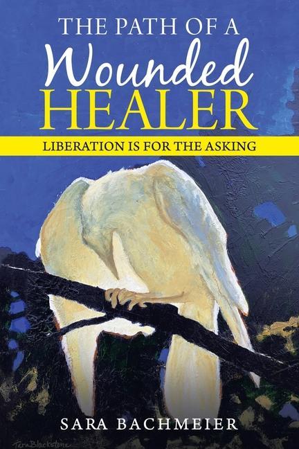 Könyv Path of a Wounded Healer Bachmeier Sara Bachmeier