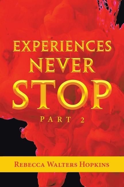 Knjiga Experiences Never Stop Walters Hopkins Rebecca Walters Hopkins
