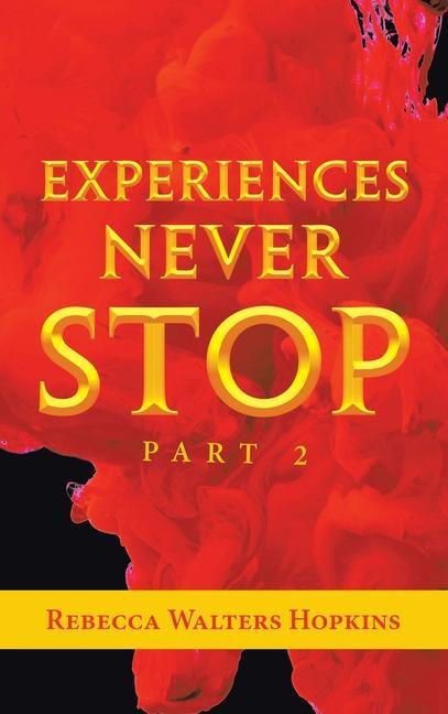 Knjiga Experiences Never Stop Walters Hopkins Rebecca Walters Hopkins