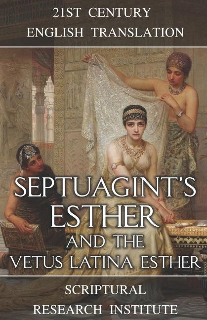 Kniha Septuagint's Esther and the Vetus Latina Esther SCRIPTURA INSTITUTE