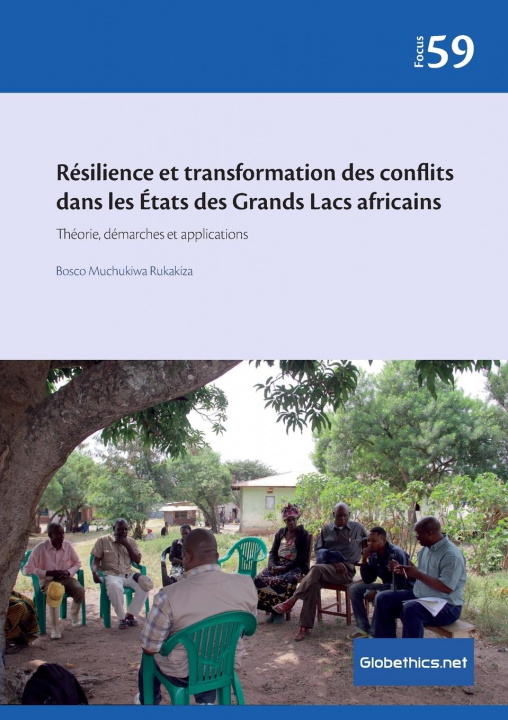Book Resilience et transformation des conflits dans les Etats des Grands Lacs africains 