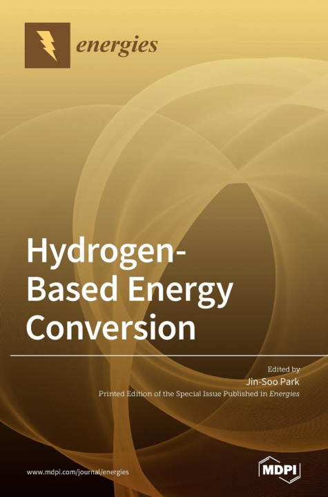 Knjiga Hydrogen-Based Energy Conversion Jin-Soo Park