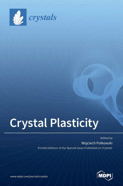 Książka Crystal Plasticity Wojciech Polkowski