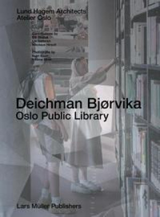 Könyv Deichman Bjorvika: Oslo Public Library Hél?ne Binet