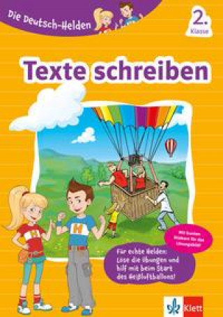 Kniha Klett Die Deutsch-Helden Texte schreiben 2. Klasse 