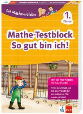 Könyv Die Mathe-Helden: Mathe-Testblock So gut bin ich! 1. Klasse 
