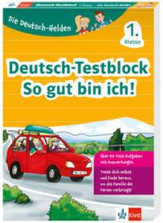 Książka Die Deutsch-Helden: Deutsch-Testblock So gut bin ich! 1. Klasse 