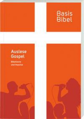 Kniha BasisBibel. Auslese Gospel 