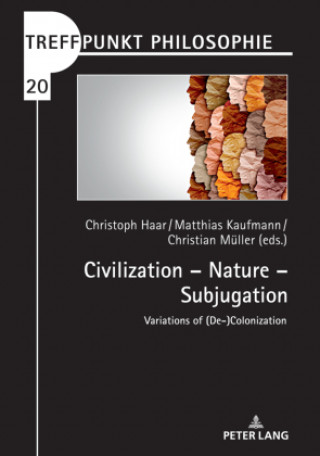 Libro Civilization ? Nature ? Subjugation Matthias Kaufmann
