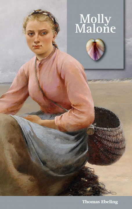 Knjiga Molly Malone Thomas Ebeling
