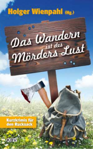 Kniha Das Wandern ist des Mörders Lust Klaus Stickelbroeck