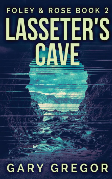 Книга Lasseter's Cave Gary Gregor