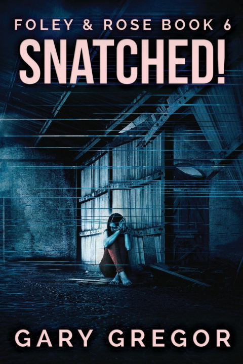 Knjiga Snatched! Gary Gregor