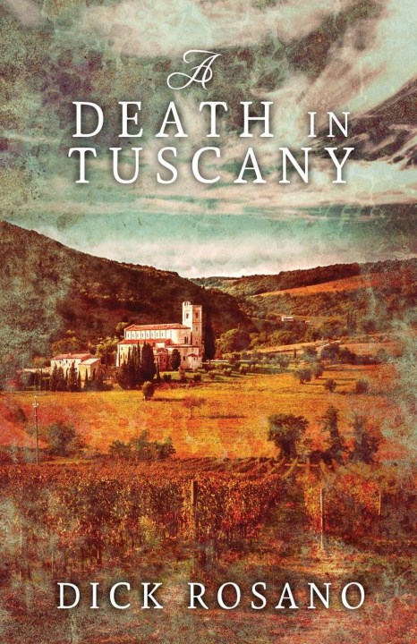 Книга Death In Tuscany Dick Rosano