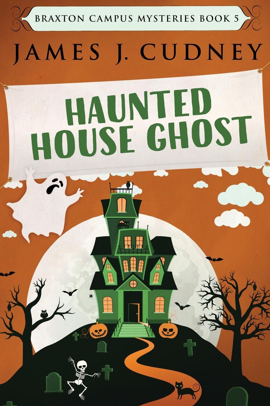 Knjiga Haunted House Ghost James J. Cudney