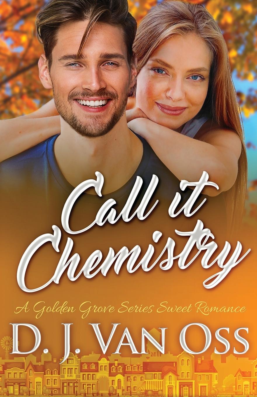 Knjiga Call It Chemistry D. J. Van Oss