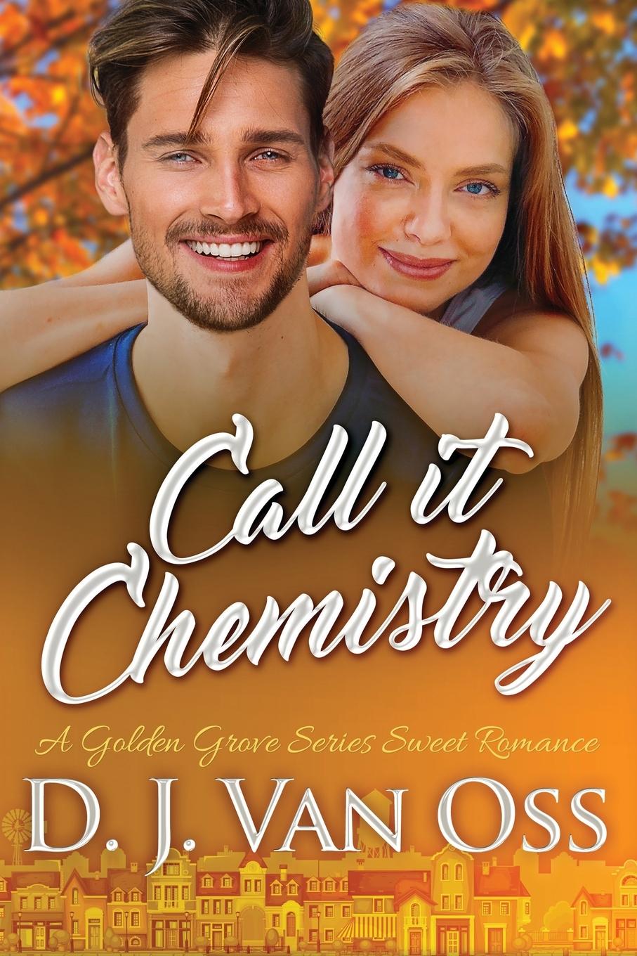 Knjiga Call It Chemistry D. J. Van Oss